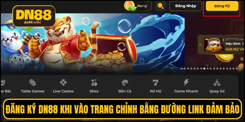 Đăng ký DN88 khi vào trang chỉnh bằng đường link đảm bảo