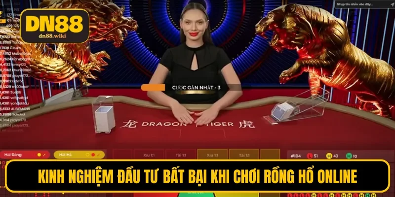 Kinh nghiệm đầu tư bất bại khi chơi rồng hổ online