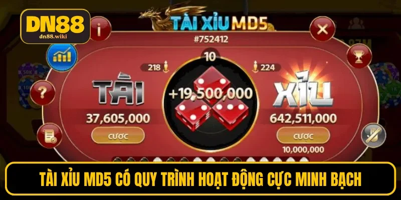 Tài xỉu MD5 có quy trình hoạt động cực minh bạch